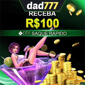 dad777 Ganhe R$ 100,00 Gratis